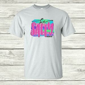 Be Salty Shirt